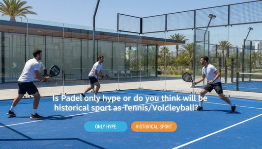 Is Padel Just Hype or the Next Historic Sport